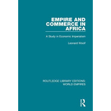 Empire and Commerce in Africa by Leonard Woolf Paperback Book