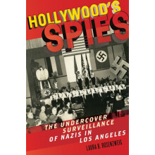 Hollywoods Spies The Undercover Surveillance of Nazis in Los Angeles b