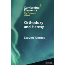 Orthodoxy and Heresy by Steven Nemes Paperback Book