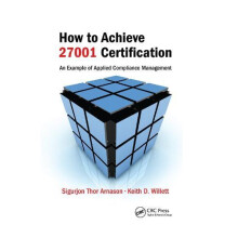 How to Achieve 27001 Certification An Example of Applied Compliance Ma