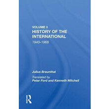 History Of The International World Socialism 19431968 by Julius Braunt