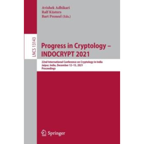 Progress in Cryptology INDOCRYPT 2021 22nd International Conference on