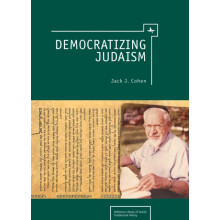 Democratizing Judaism by Jack J. Cohen Hardcover Book