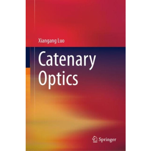 Catenary Optics by Xiangang Luo Hardcover Book