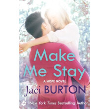 Make Me Stay Hope Book 5 by Jaci Author Burton Paperback Book