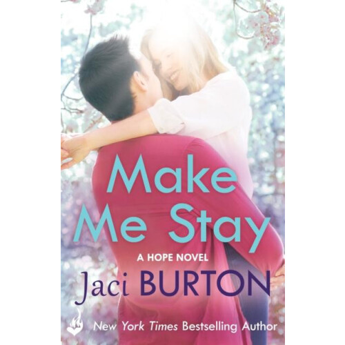 Make Me Stay Hope Book 5 by Jaci Author Burton Paperback Book