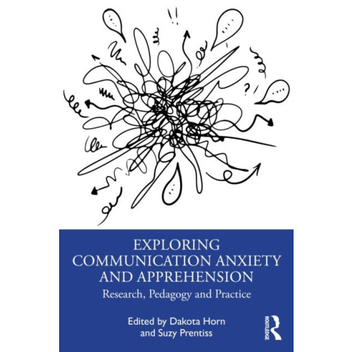 Exploring Communication Anxiety and Apprehension Research Pedagogy and