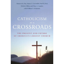 Catholicism at a Crossroads The Present and Future of Americas Largest