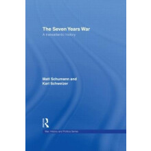 The Seven Years War A Transatlantic History by Matt Schumann Paperback