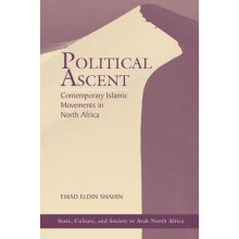 Political Ascent Contemporary Islamic Movements In North Africa by Ema