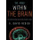 Mind Within the Brain How We Make Decisions and How Those Decisions Go 1