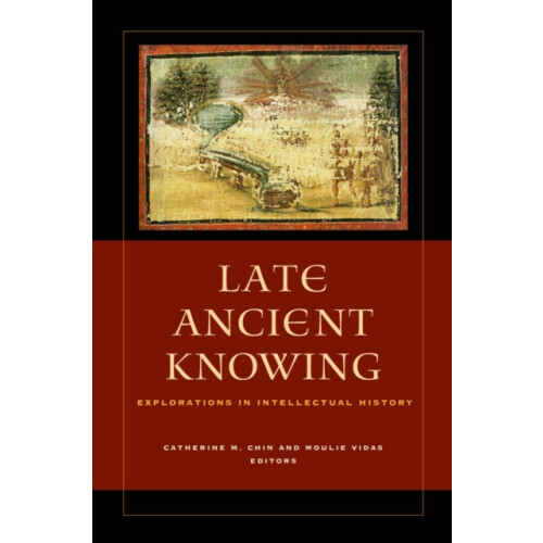 Late Ancient Knowing Hardcover Book