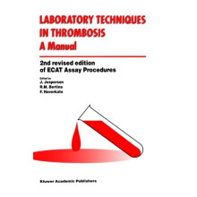 Laboratory Techniques in Thrombosis a Manual Hardcover Book