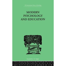 Modern Psychology And Education A TEXTBOOK OF PSYCHOLOGY FOR STUDENTS