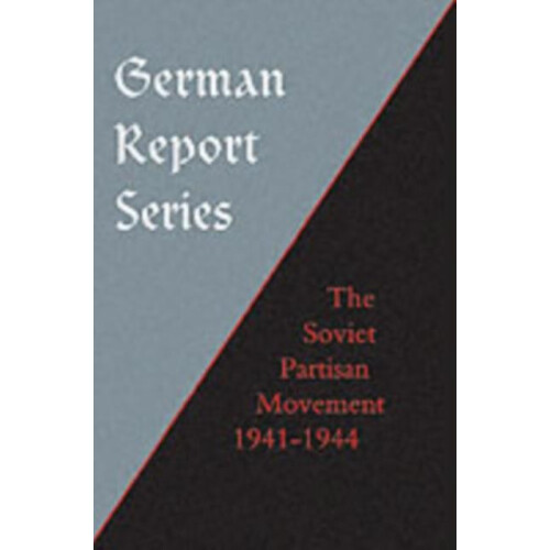 German Report Series Soviet Partisan Movement by M. Howell Edgar M. Ho