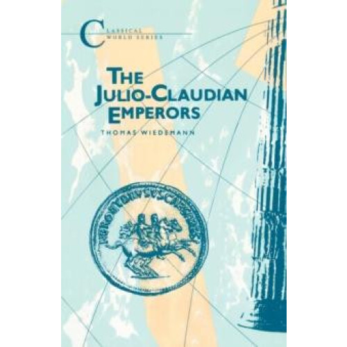 JulioClaudian Emperors by Thomas E. J. Wiedemann Paperback Book
