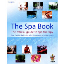 The Spa Book The Official Guide to Spa Therapy by James CrebbinBailey
