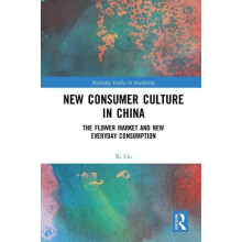 New Consumer Culture in China The Flower Market and New Everyday Consu