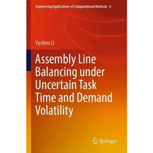 Assembly Line Balancing under Uncertain Task Time and Demand Volatilit