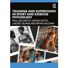 Training and Supervision in Sport and Exercise Psychology by Paul Mcca
