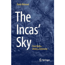The Incas Sky From Myths to History and Astronomy by mile Bimont Paper