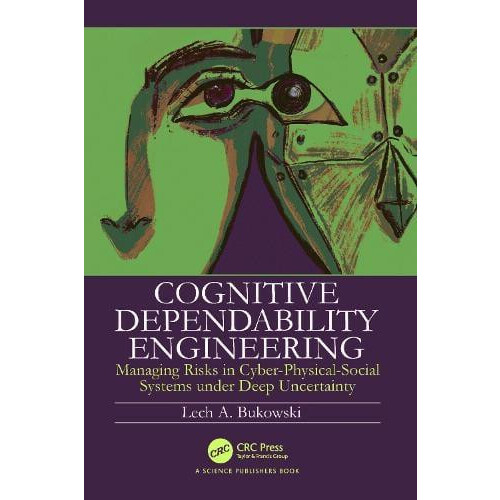 Cognitive Dependability Engineering Managing Risks in CyberPhysicalSoc