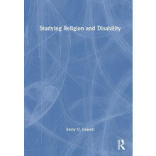 Studying Religion and Disability by Emily O. Gravett Hardcover Book