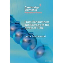 From Randomness and Entropy to the Arrow of Time by Lena Zuchowski Har