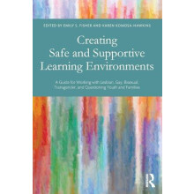 Creating Safe and Supportive Learning Environments A Guide for Working