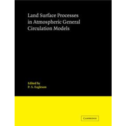 Land Surface Processes in Atmospheric General Circulation Models Paper