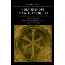 Holy Bishops in Late Antiquity by Claudia Rapp Paperback Book