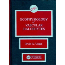 Ecophysiology of Vascular Halophytes by Irwin A. Ungar Hardcover Book