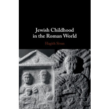 Jewish Childhood in the Roman World by Hagith Sivan Hardcover Book