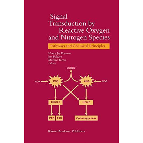 Signal Transduction by Reactive Oxygen and Nitrogen Species Pathways a
