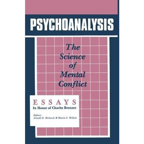 Psychoanalysis The Science of Mental Conflict Paperback Book