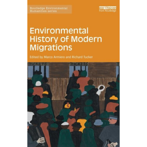 Environmental History of Modern Migrations Hardcover Book