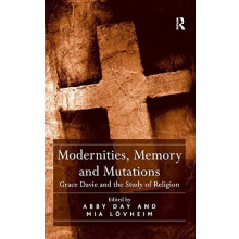 Modernities Memory and Mutations Grace Davie and the Study of Religion