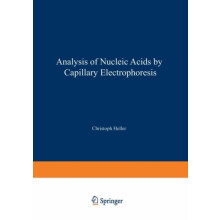 Analysis of Nucleic Acids by Capillary Electrophoresis Paperback Book