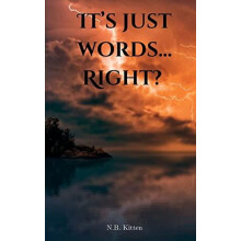 Its just words...Right by N.B. Kitten Paperback Book