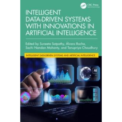 Intelligent DataDriven Systems with Innovations in Artificial Intellig