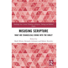 Misusing Scripture What are Evangelicals Doing with the Bible Paperbac