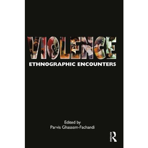 Violence Ethnographic Encounters Hardcover Book