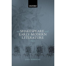 On Shakespeare and Early Modern Literature Essays by John Kerrigan Pap