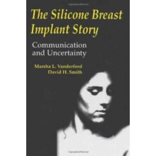 Silicone Breast Implant Story by David H. Smith Hardcover Book