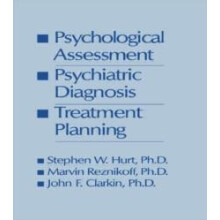 Psychological Assessment Psychiatric Diagnosis And Treatment Planning