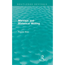 Marxism and Historical Writing Routledge Revivals by Paul Hirst Paperb