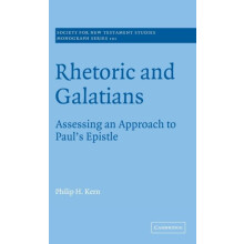 Rhetoric and Galatians Assessing an Approach to Pauls Epistle by Phili