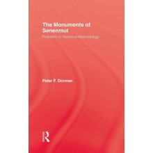 The Monuments of Senenmut Problems in Historical Methodology by Peter
