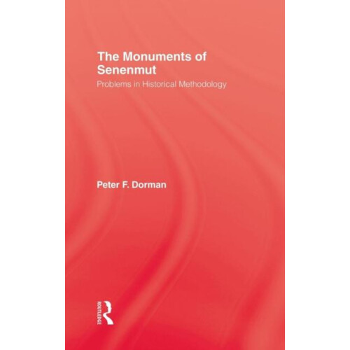 The Monuments of Senenmut Problems in Historical Methodology by Peter