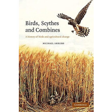 Birds Scythes and Combines A History of Birds and Agricultural Change